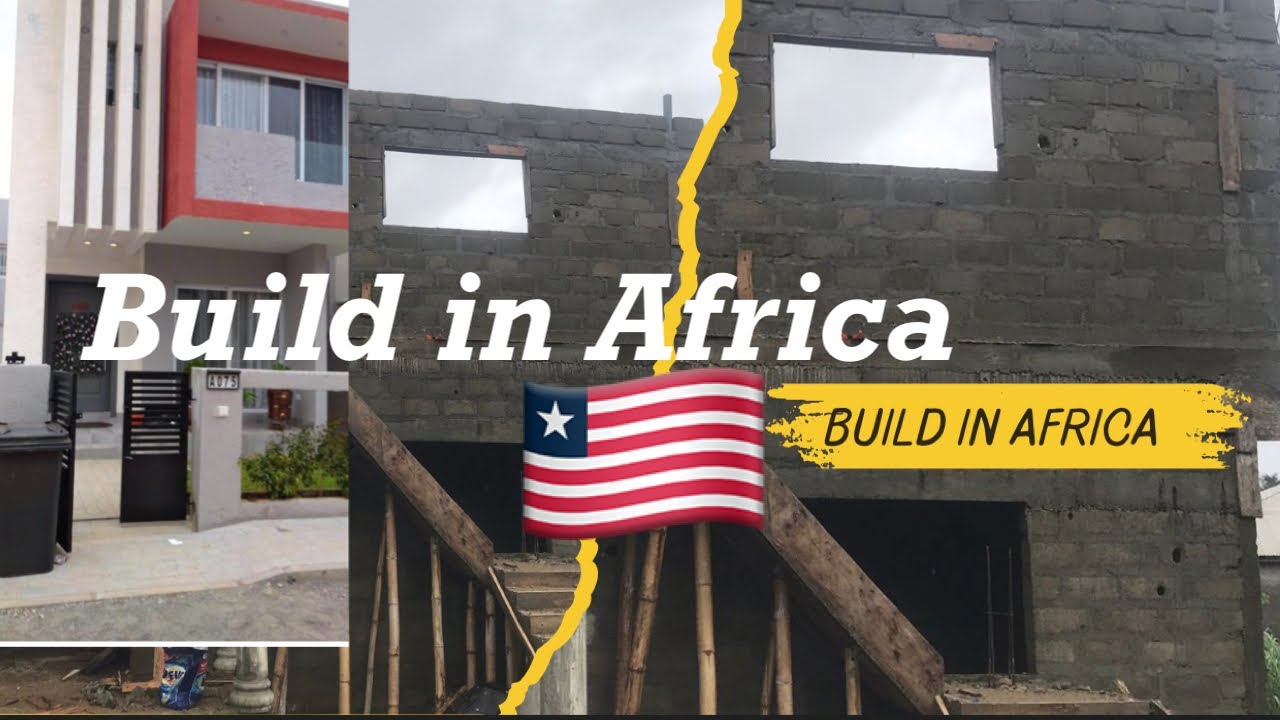 Building In Liberia West Africa | Build In Africa 2024 #monrovia