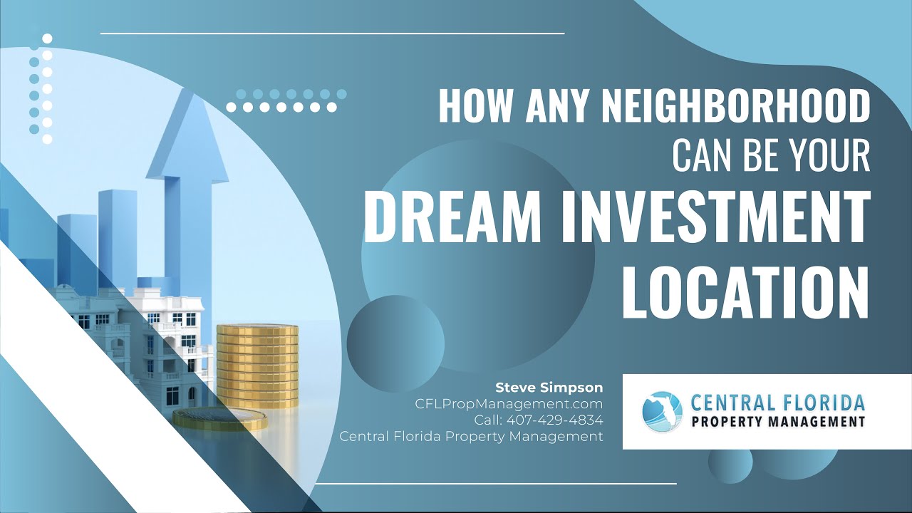 How Any Neighborhood Can Be Your Dream Investment Location