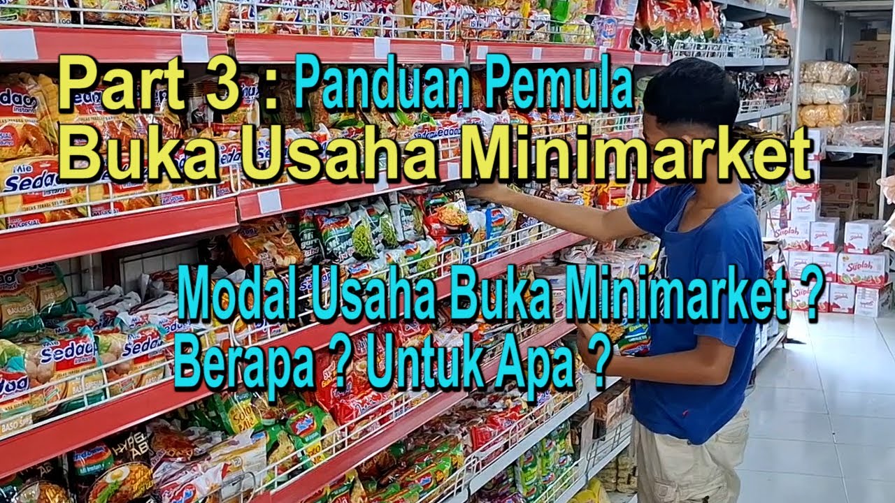 Part 3 Panduan Buka Minimarket tentang Modal Usaha