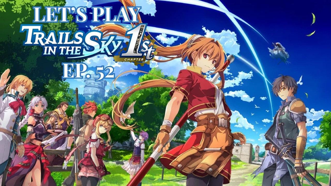 Trails in the Sky 1st Chapter Ep. 52 Surprise Encounter with the Duke!