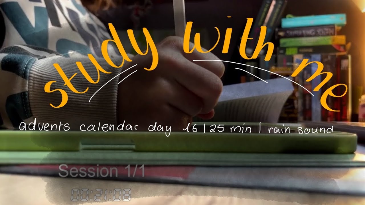 🎅🏽advents calendar day 16| 25 min study with me| 💧rain sound