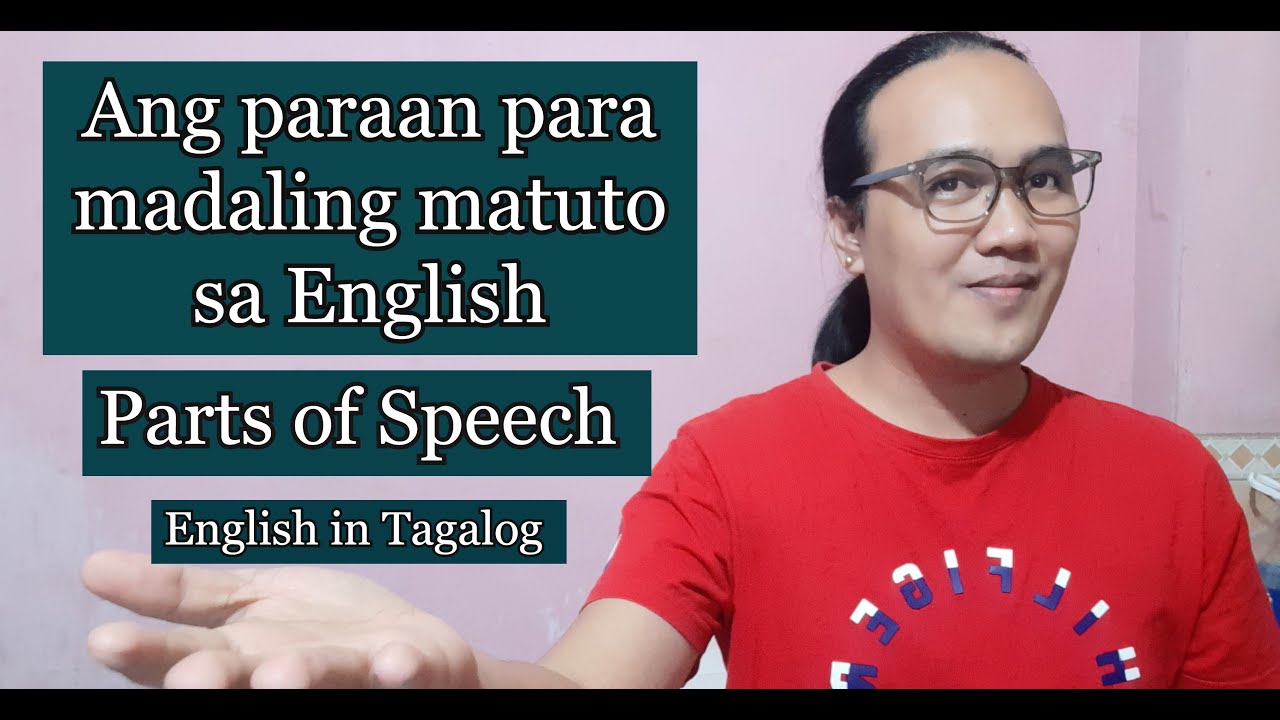 Ang Paraan para madaling matuto sa English - Parts of speech