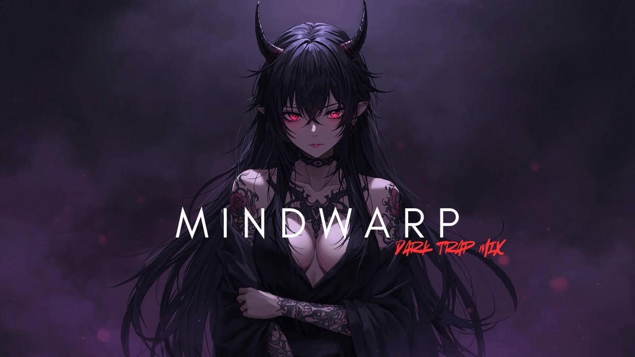 MINDWARP | DARK TRAP MIX