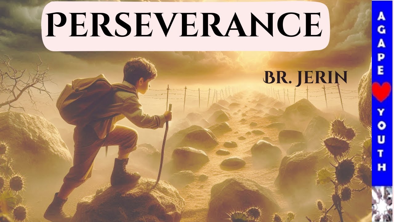 Perseverance - Br. Jerin