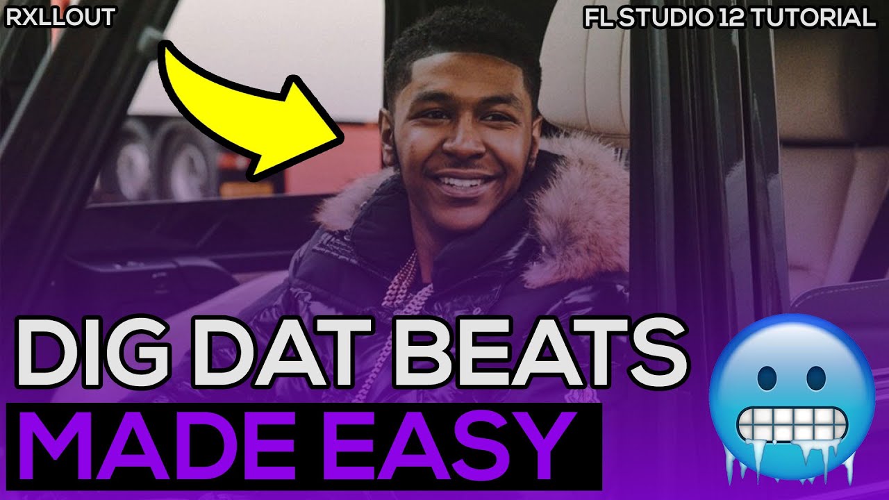 HOW TO MAKE A BEAT FOR DIG DAT | FL STUDIO TUTORIAL | RXLLOUT