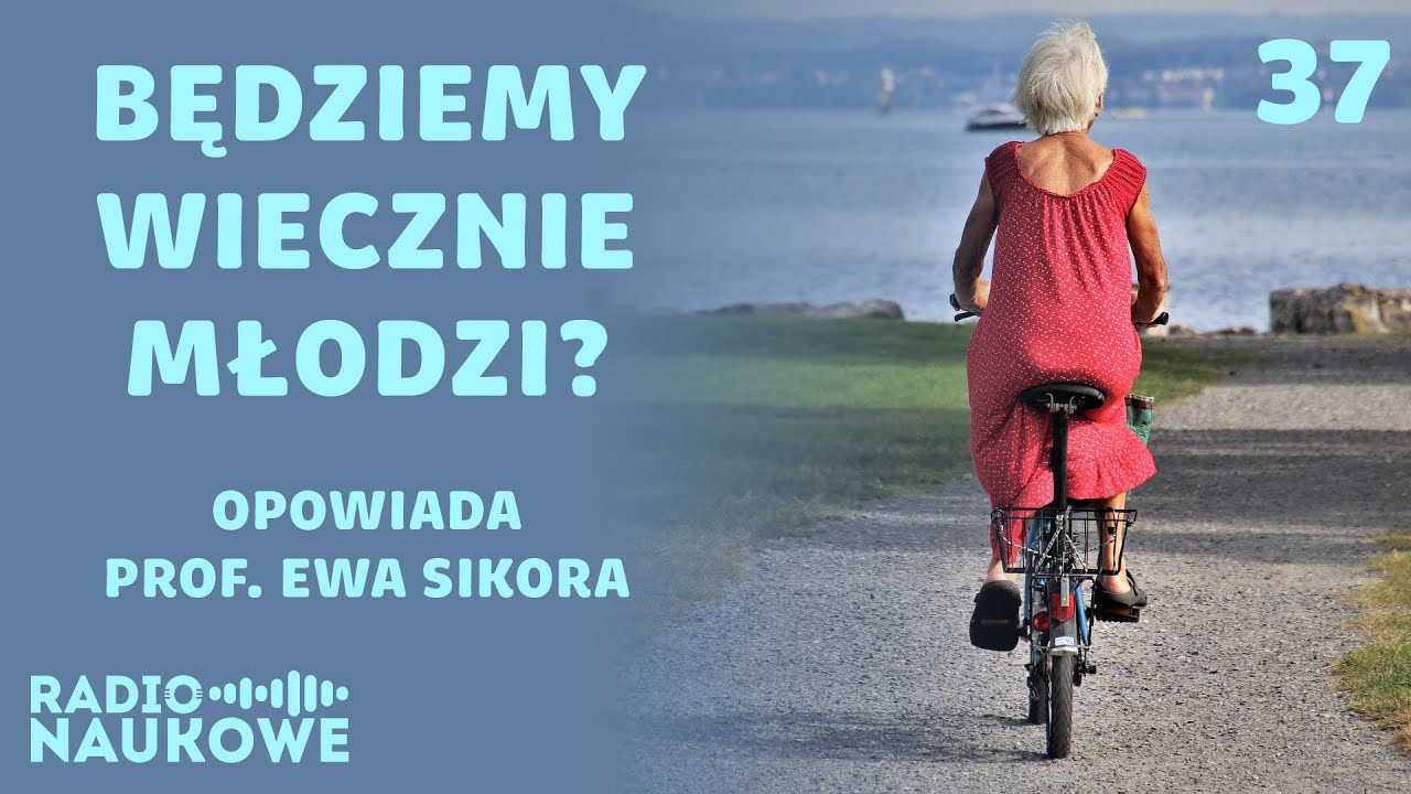 Nauka znalazła eliksir młodości. Serio. Podcast o zarządzaniu starzeniem | prof. Ewa Sikora