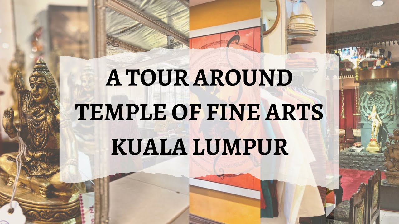 A TOUR AROUND TEMPLE OF FINE ARTS KUALA LUMPUR |Indian Heritage|