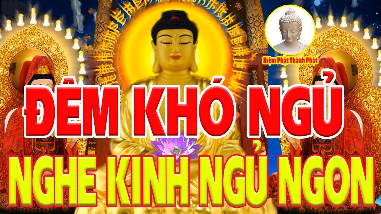 Đêm Khó ngủ ''Ở Trong Nhà NgheTụng Kinh Này Chỉ 10 Phút Linh Ứng Ngay