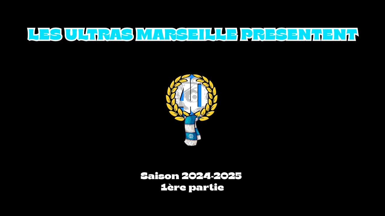 ULTRAS MARSEILLE SAISON 2024/2025-PARTIE 1