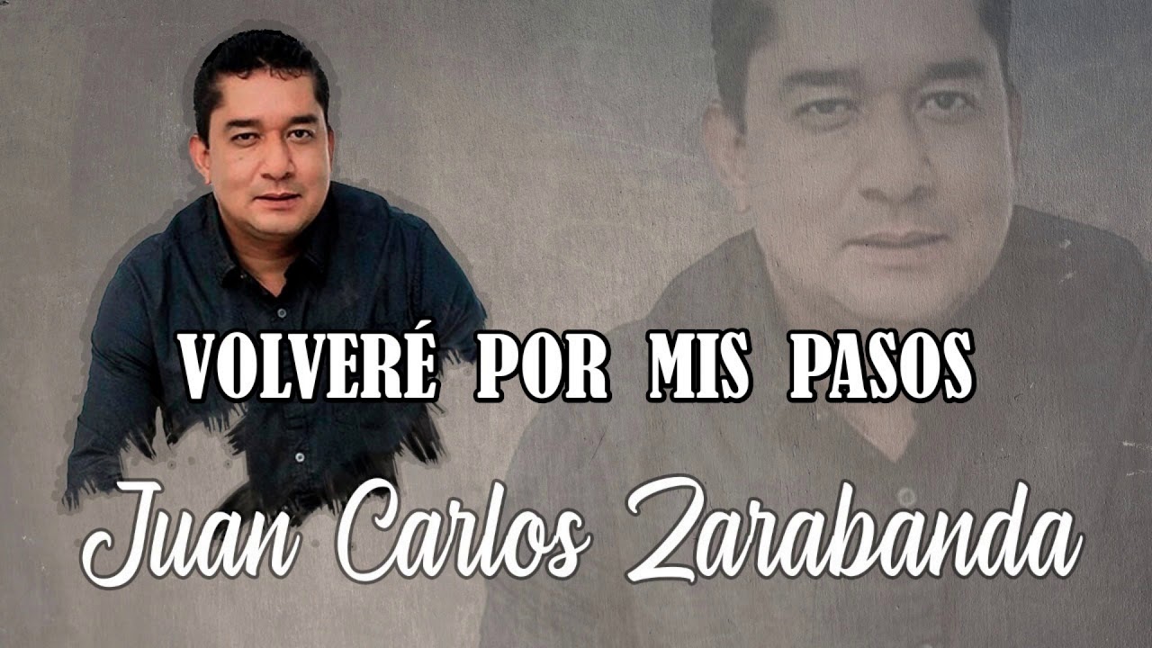 Juan Carlos Zarabanda - Volvere Por Mis Pasos (Audio Oficial)