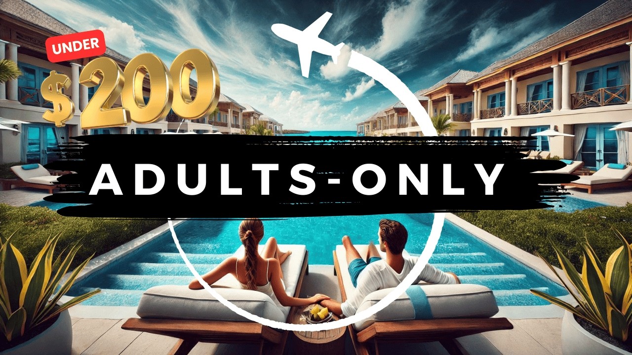 Топ-10 курортов «все включено» только для взрослых стоимостью до 200 долларов на зиму 2025 года