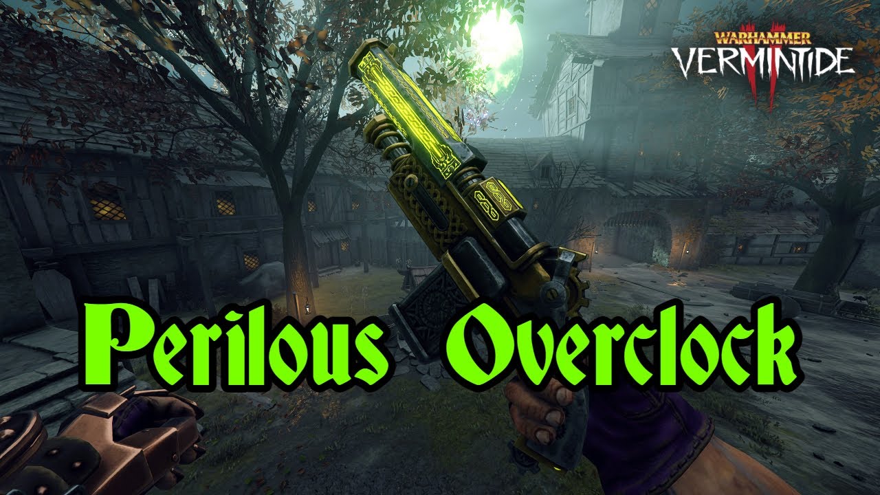 Vermintide 2: Outcast Engineer Perilous Overclock Build!