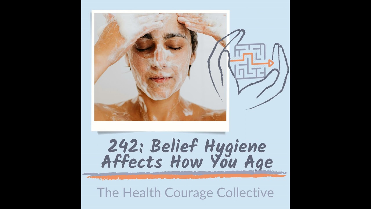 242: Belief Hygiene Affects How You Age