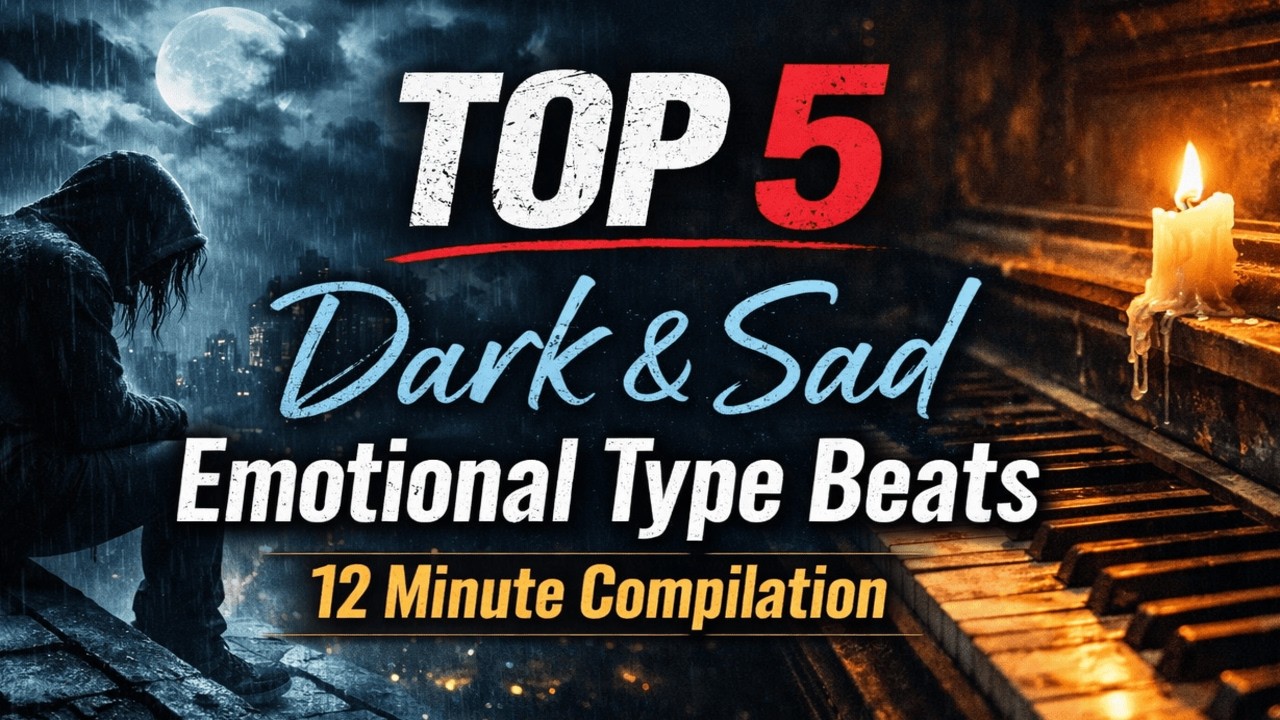 Top 5 Dark & Sad Emotional Type Beats | 12 Minute Compilation
