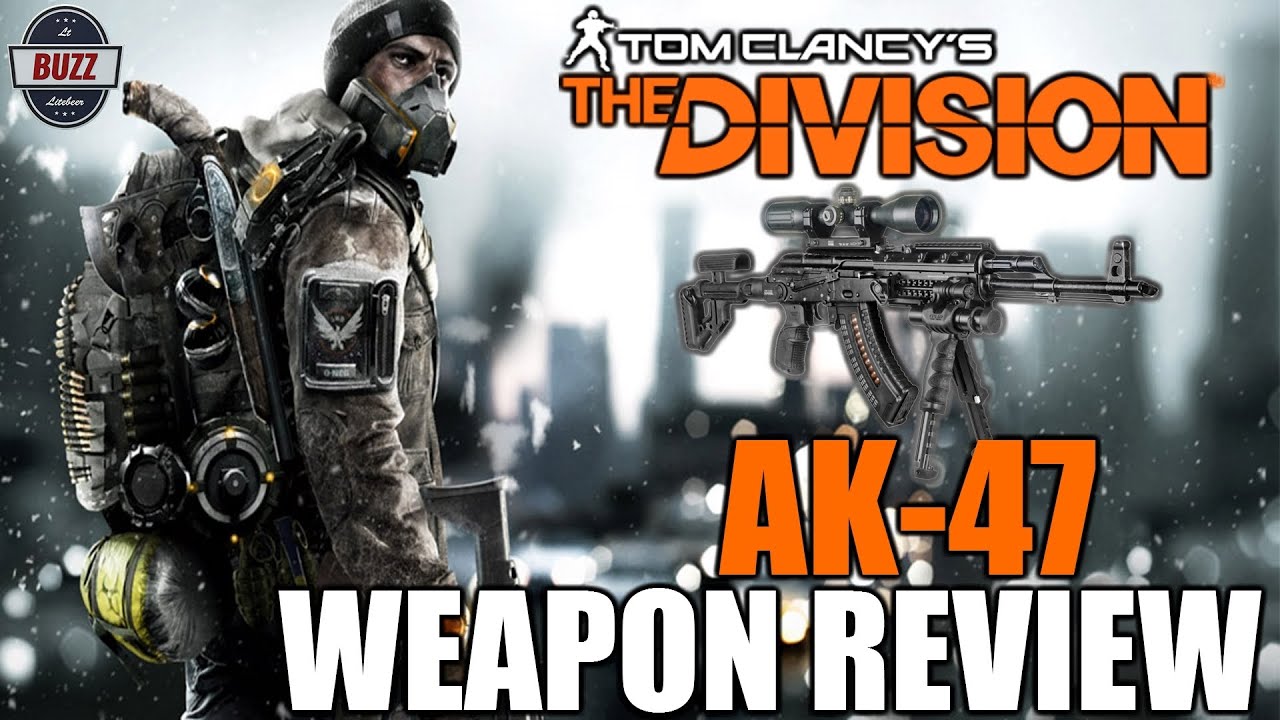 AK-47 Weapon Review - Tom Clancy's The Division Full Game Release
