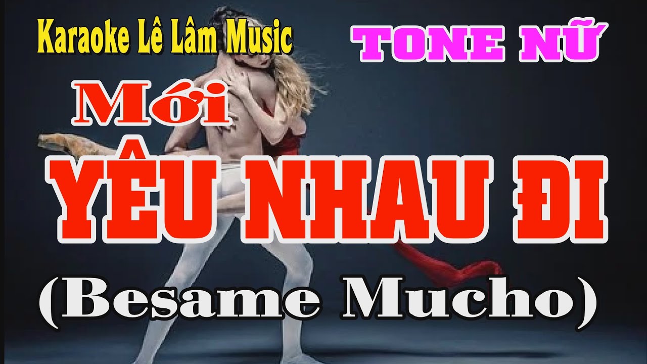 Karaoke Yêu Nhau Đi Tone Nữ Lê Lâm Music