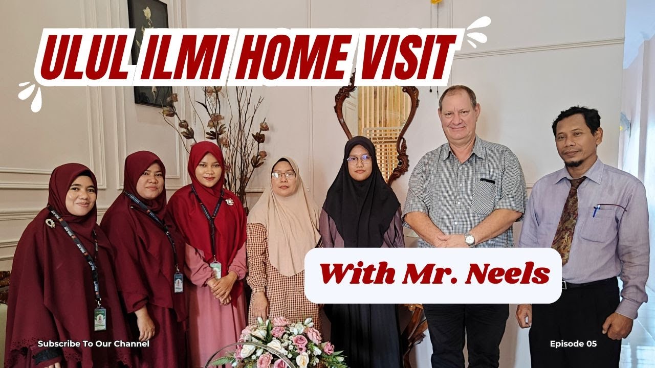 SMAS PLUS ULUL ILMI Home Visit with Mr. NEELS | Eps 05