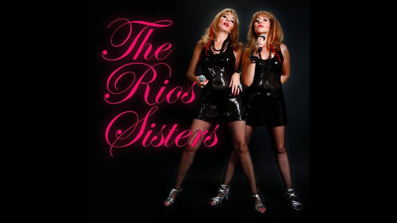 The Rios Sisters Perform their Classic Hit 