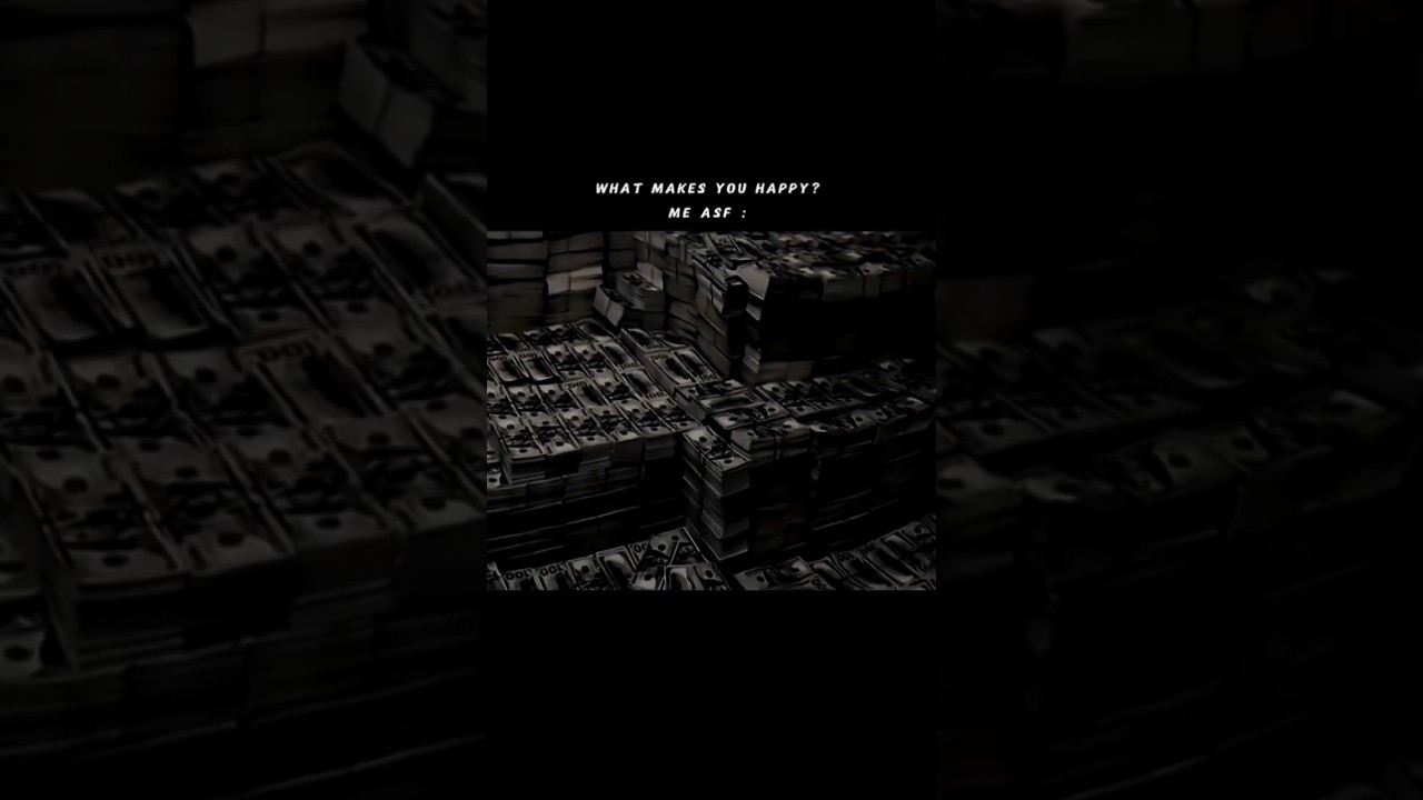 WHAT MAKES YOU HAPPY 💸