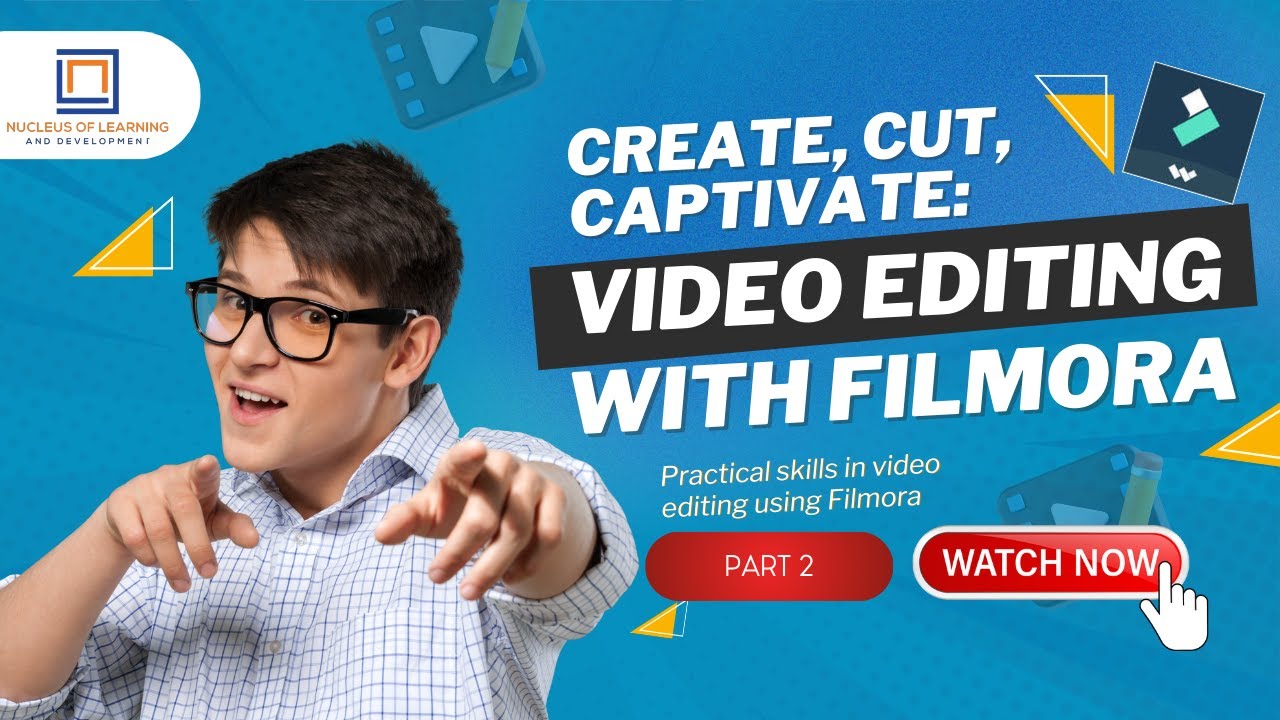 Create, Cut, Captivate: Video Editing with Filmora|Part 2|NLD