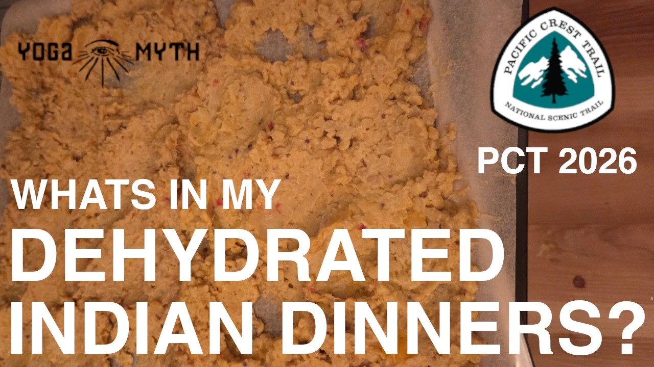PCT 2026 DEYHDRATED INDIAN DINNER PLAN PACIFIC CREST TRAIL PRO TIPS