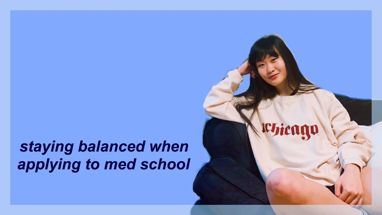 how to stay sane when applying to med school
