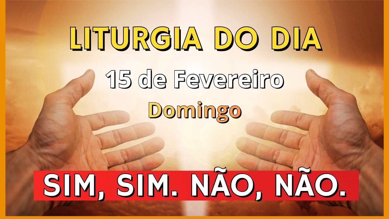 LITURGIA DIÁRIA | EVANGELHO DO DIA 15/02/2026 | LITURGIA DO DIA EM ÁUDIO