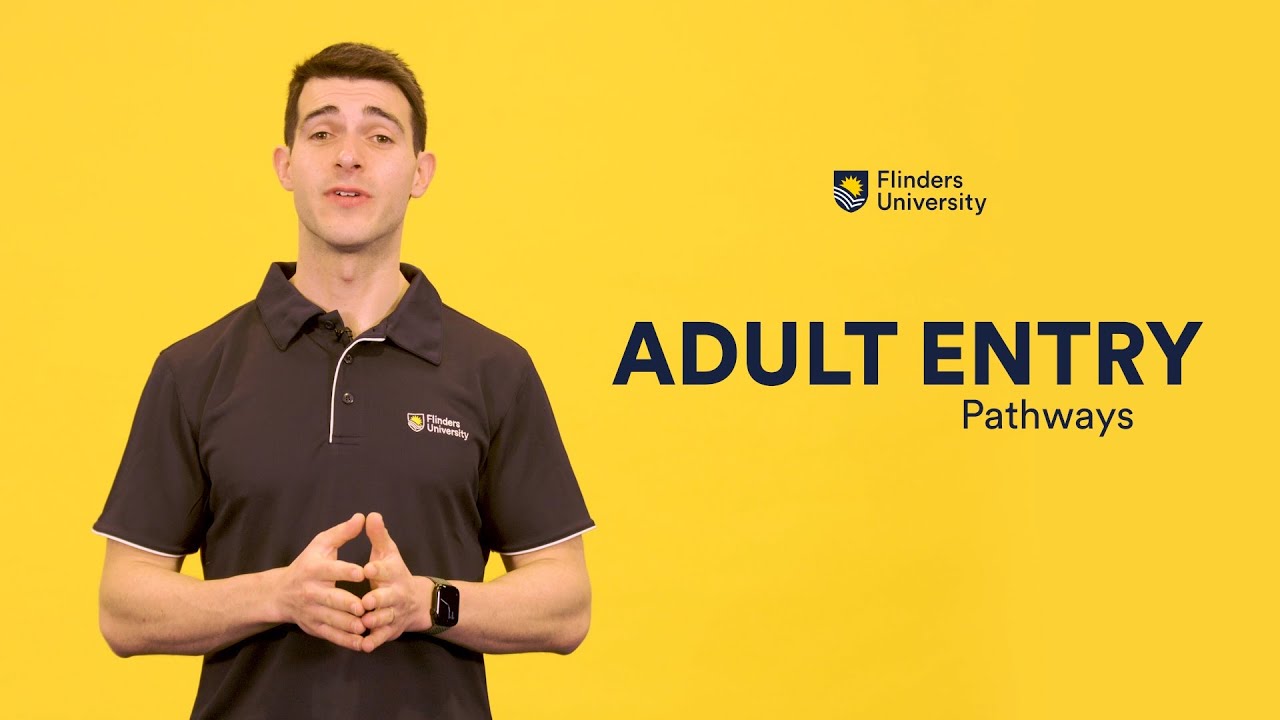 Flinders University Adult Entry Pathways