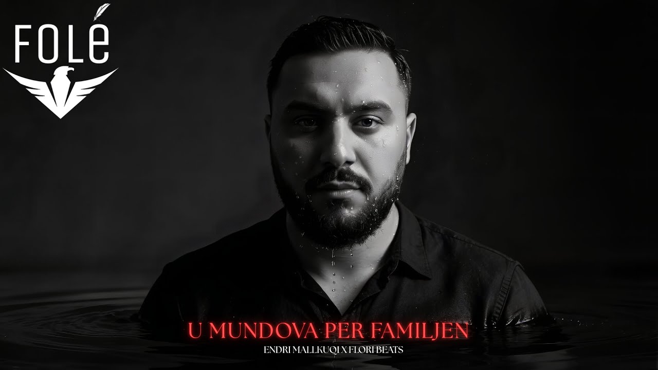 Endri Mallkuqi x Flori Beats - U Mundova Per Familjen