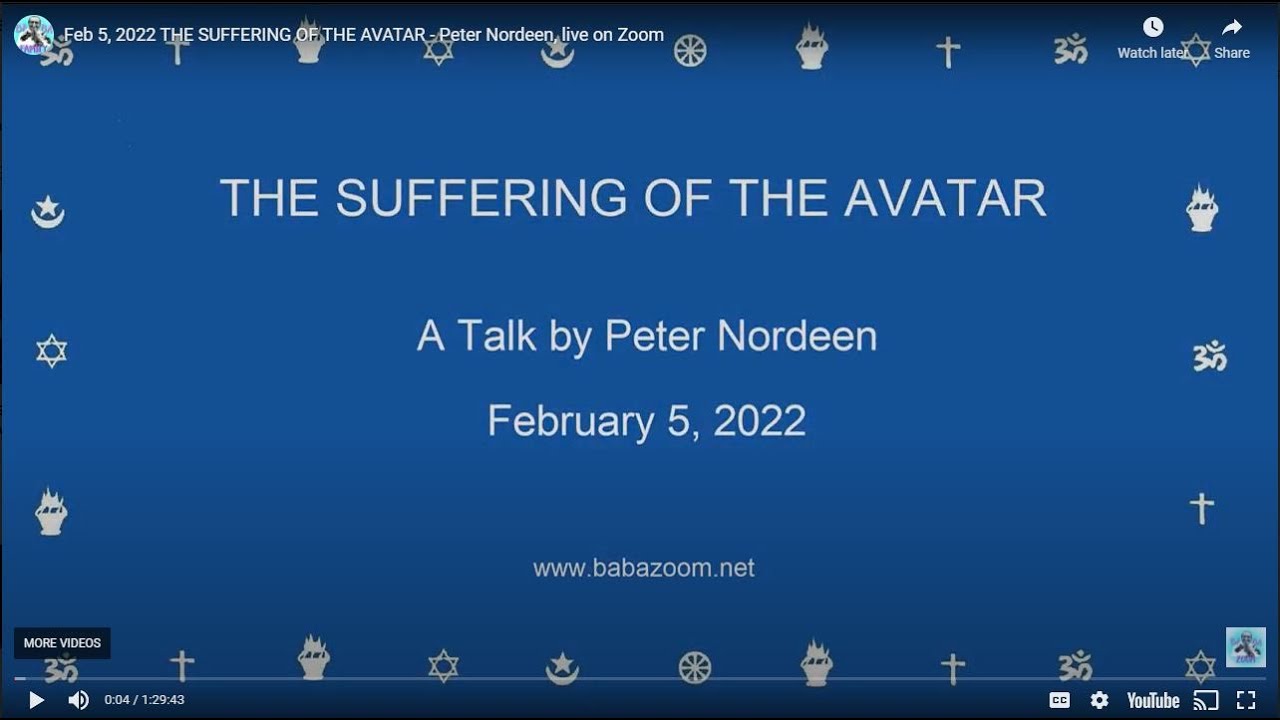 Feb 5, 2022 THE SUFFERING OF THE AVATAR - Peter Nordeen, live on Zoom