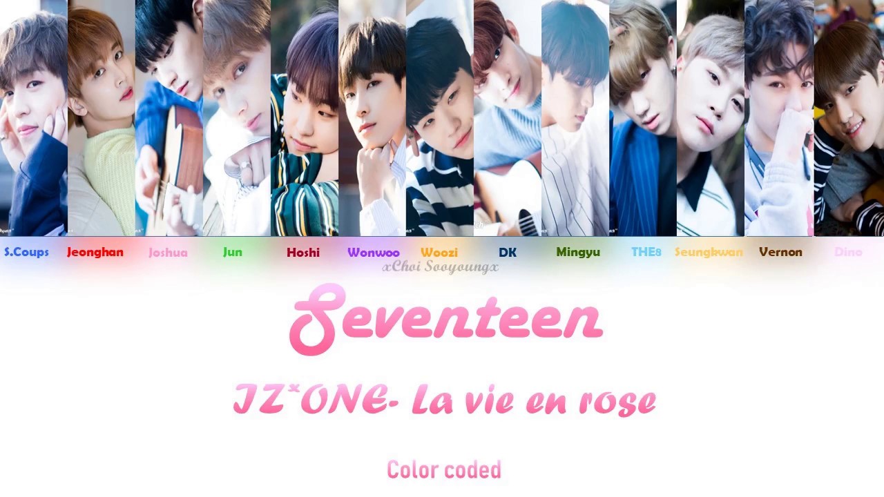 How would Seventeen sing La vie en rose by IZ*ONE