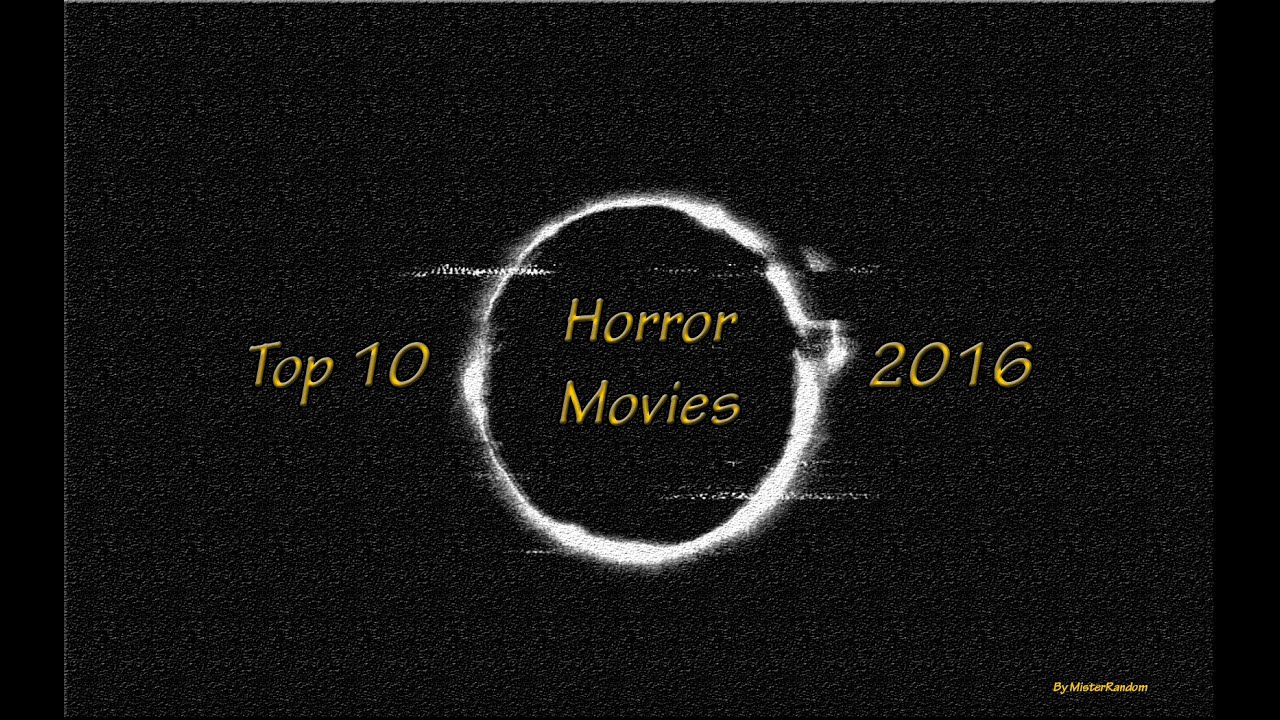 Top 10 Horror Movies 2016