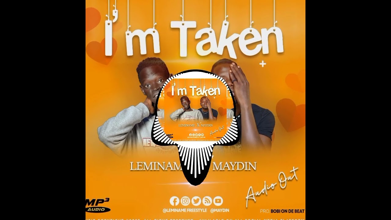 I'm Taken by Leminame freestyle Ft Maydin