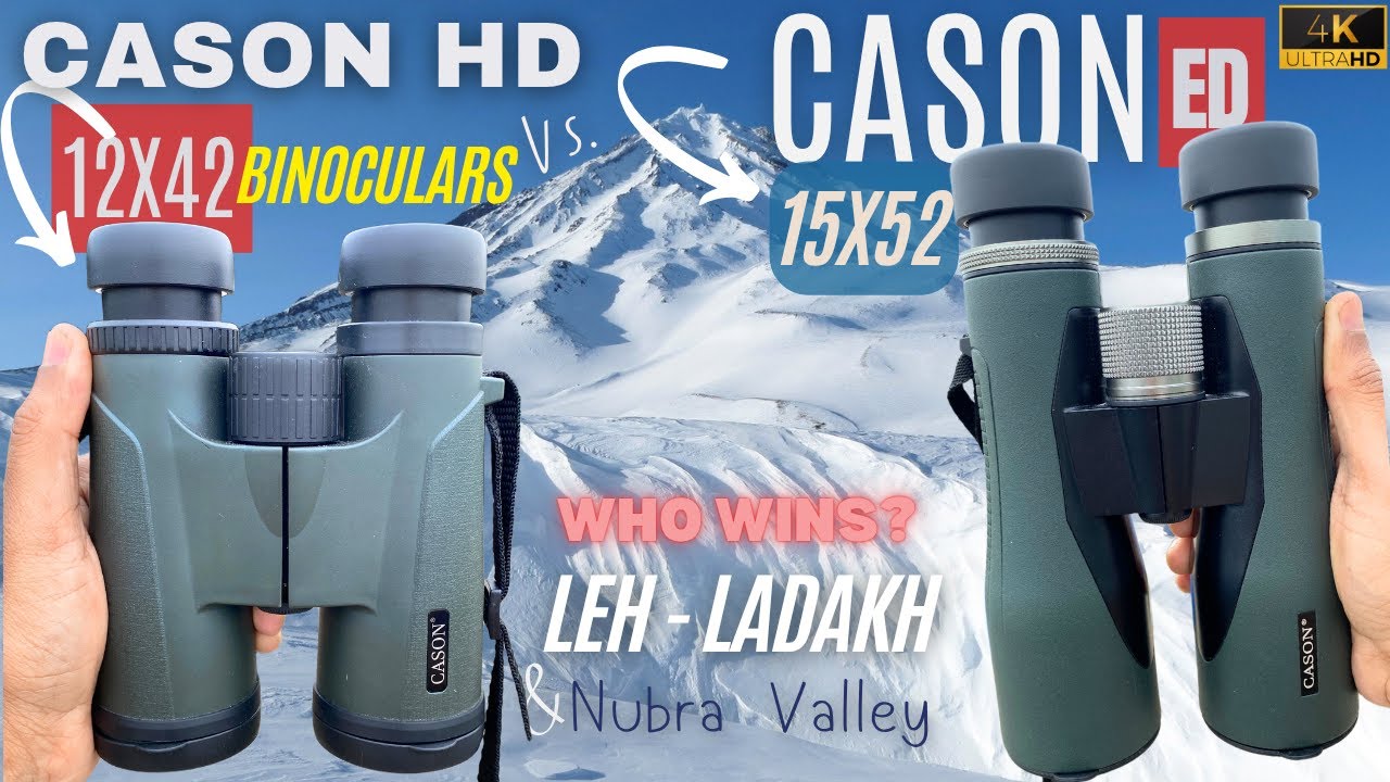 [Don't Buy Until You WATCH This!]: Cason Ultra ED 15X52 Vs. Cason HD 12X42 Binoculars | LEH - LADAKH