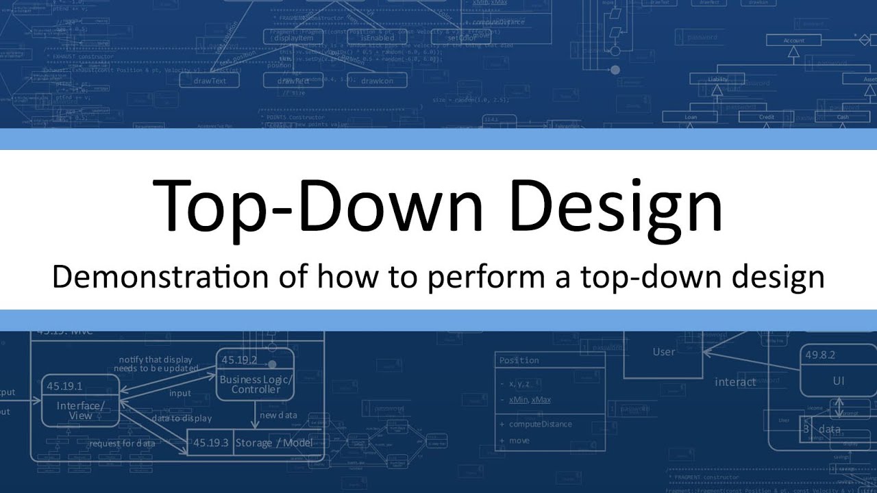 Top-Down - Demonstration of the top-down design process