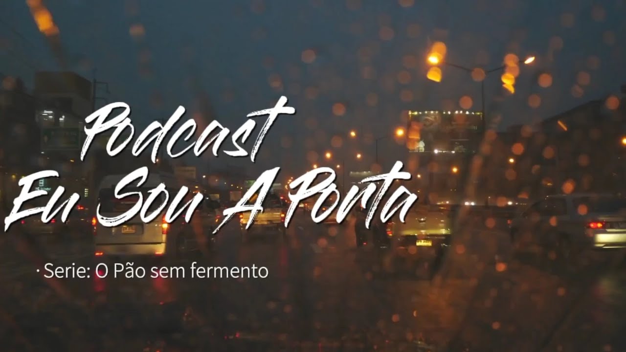 O Pão sem fermento: EPISÓDIO 1:A verdadeira religião que agrada a Deus
