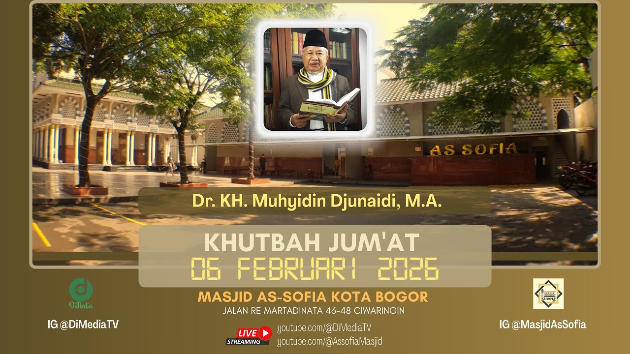 MAQOSIT SYARIAH ISLAMIYAH | Khutbah Jumat, Dr. KH. Muhyidin Djunaidi, MA., 6 Feb 2026 Masjid Assofia