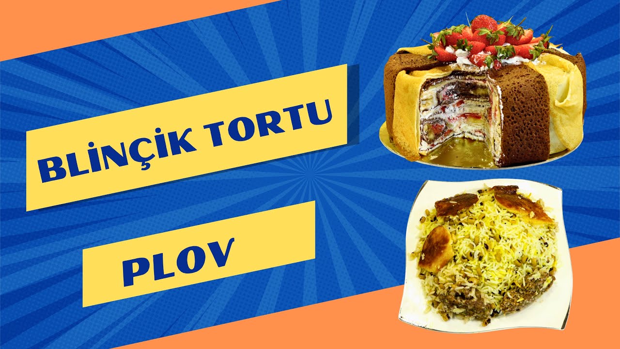 Mənim süfrəm - Blinçik tortu və plov