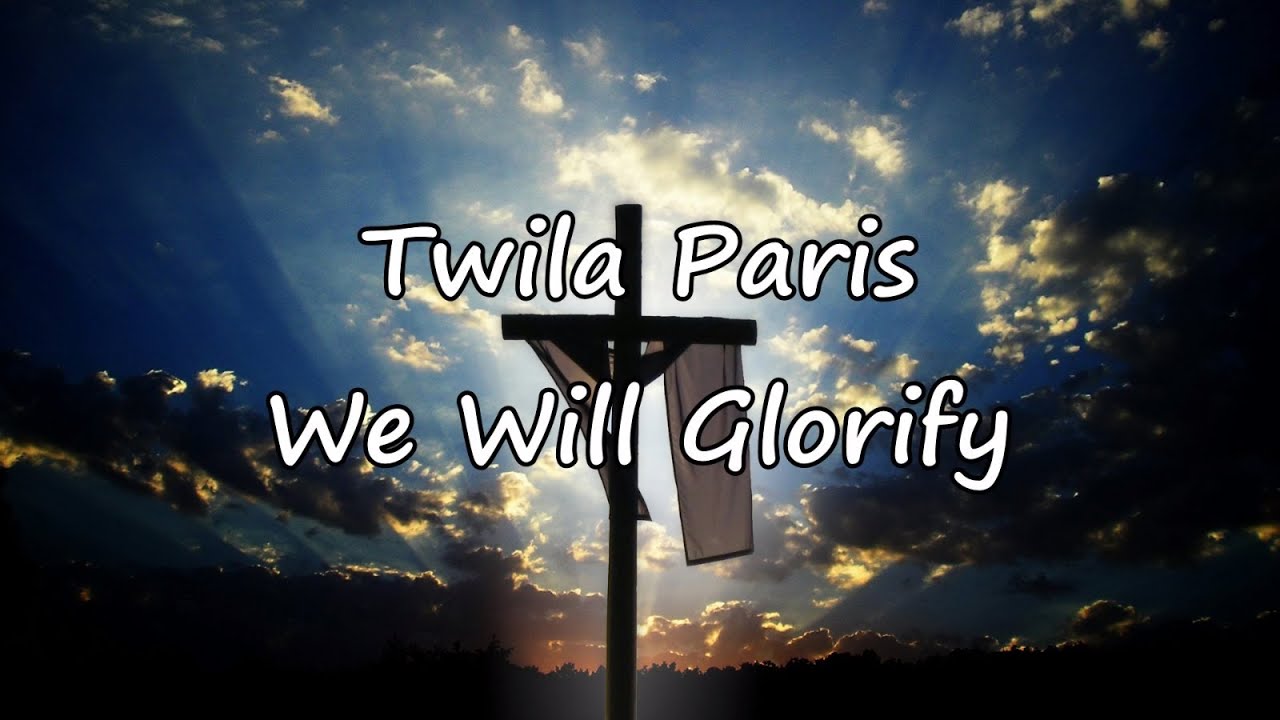 Twila Paris - We Will Glorify [with lyrics]