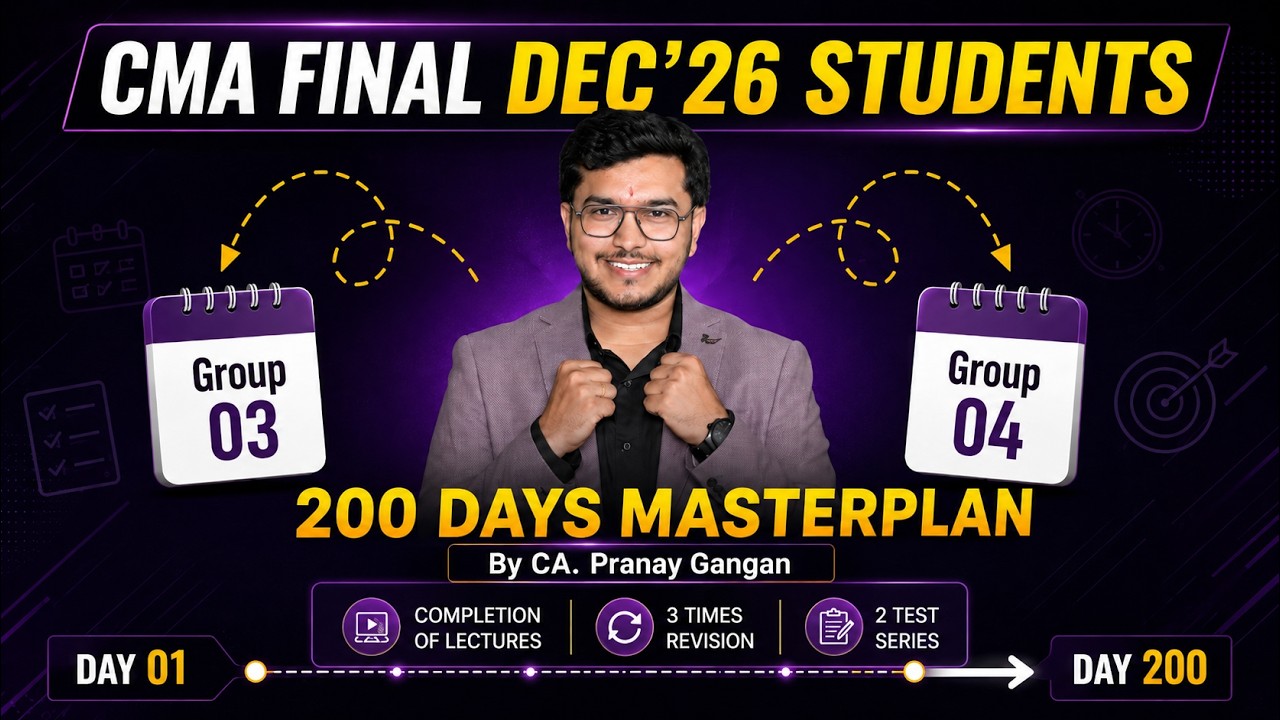 CMA Final Dec'26 Strategy | How & till when to complete lectures | By CA Pranay Gangan