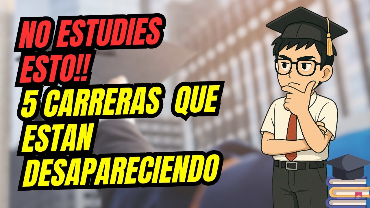 No Estudies Esto en 2025: 5 Carreras Obsoletas y 10 del Futuro
