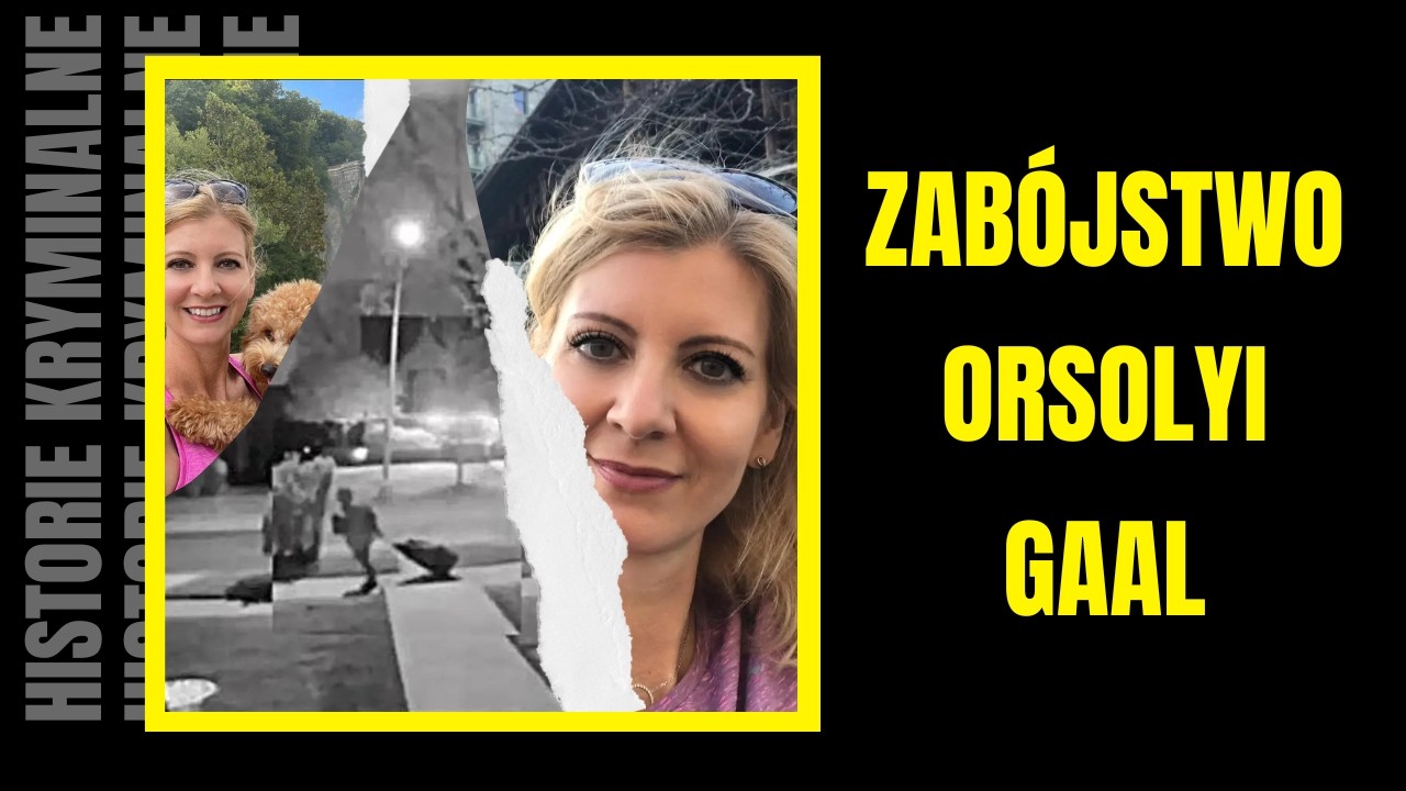 Zab&oacute;jstwo Orsolyi Gaal- Historie Kryminalne