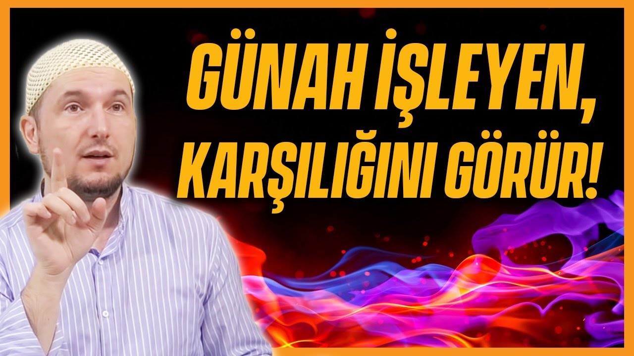 Günah işleyen, karşılığını görür! / Kerem Önder