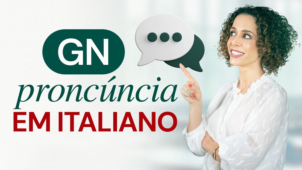 A PRONÚNCIA do GN - APRENDA ITALIANO!