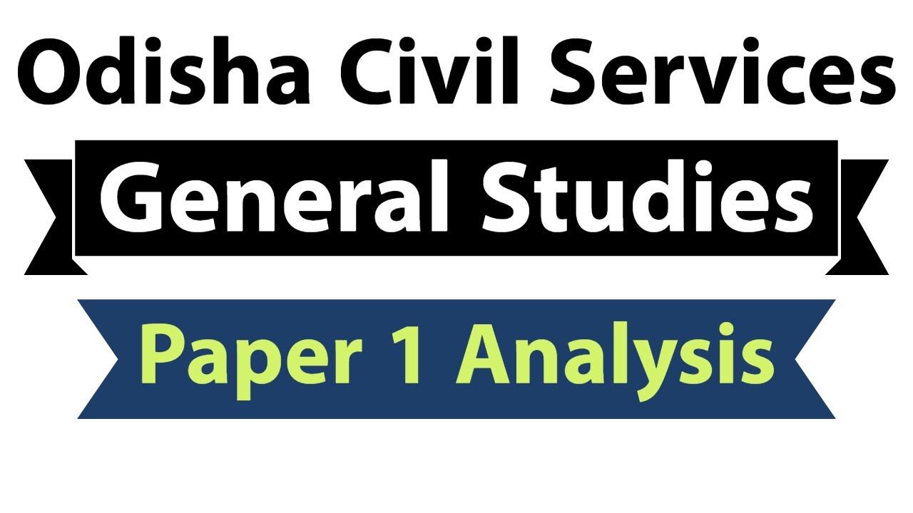 Odisha Civil Services General Studies Paper 1 Analysis with Answers, OPSC exam November 2018 Part 1