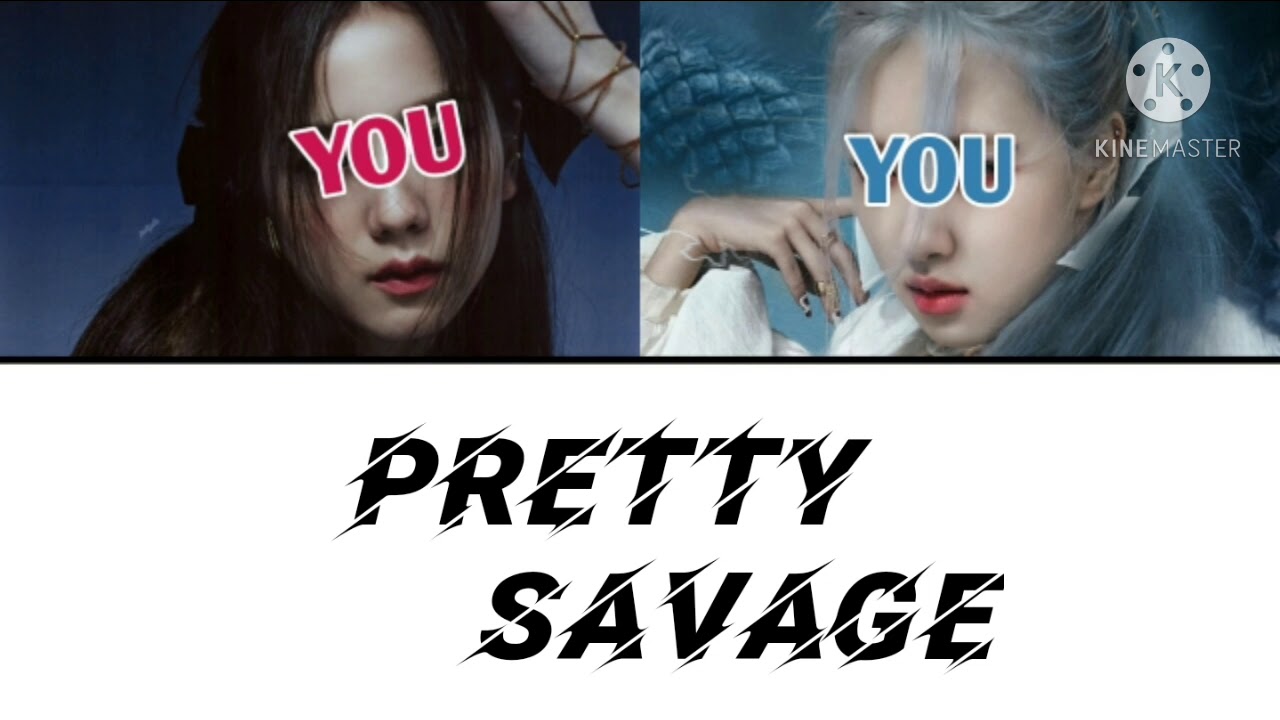 pretty savage - your girl group (2 members)