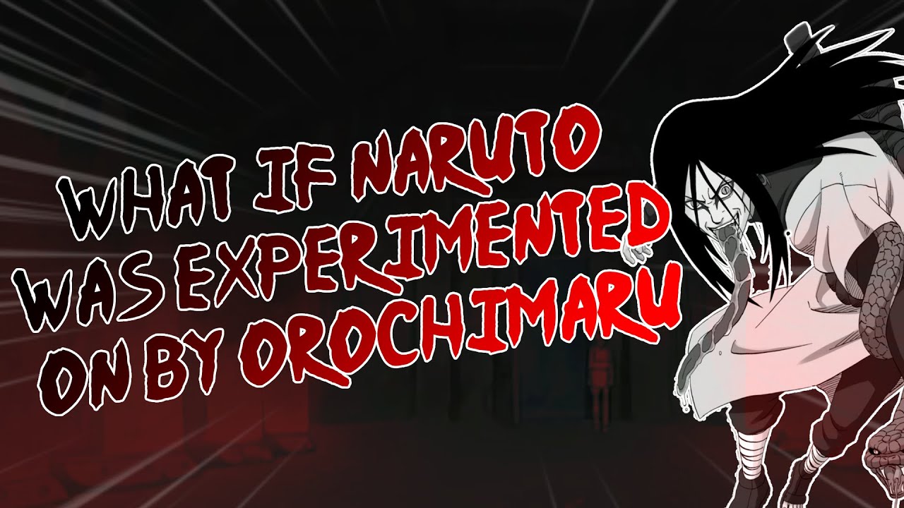 What If Naruto Was Experimented On By Orochimaru | P1