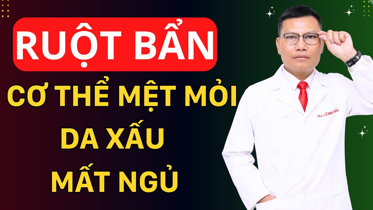 Ruột Bẩn – Căn Nguyên Thật Sự Của 80% Bệnh Mãn Tính | Tuấn Thầy Thuốc