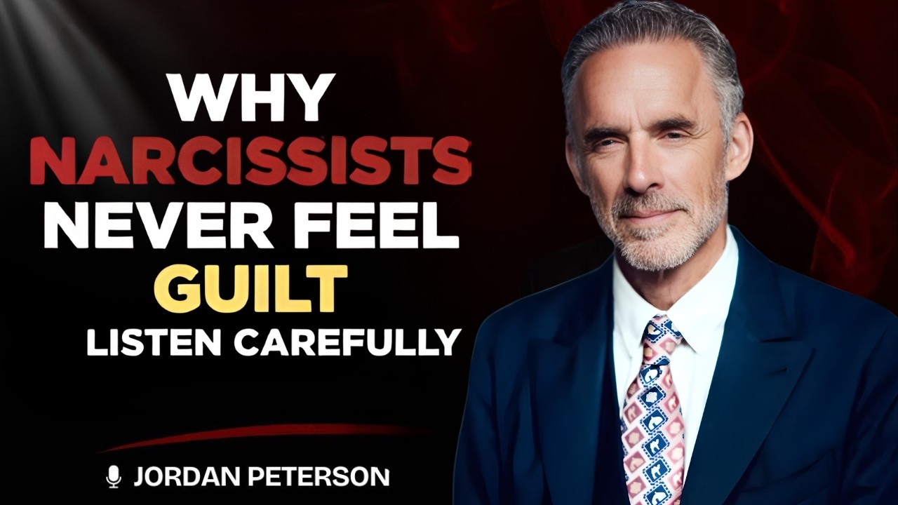 The Hidden Psychology Behind Why Narcissists Never Feel Guilty || Jordan Peterson   speach
