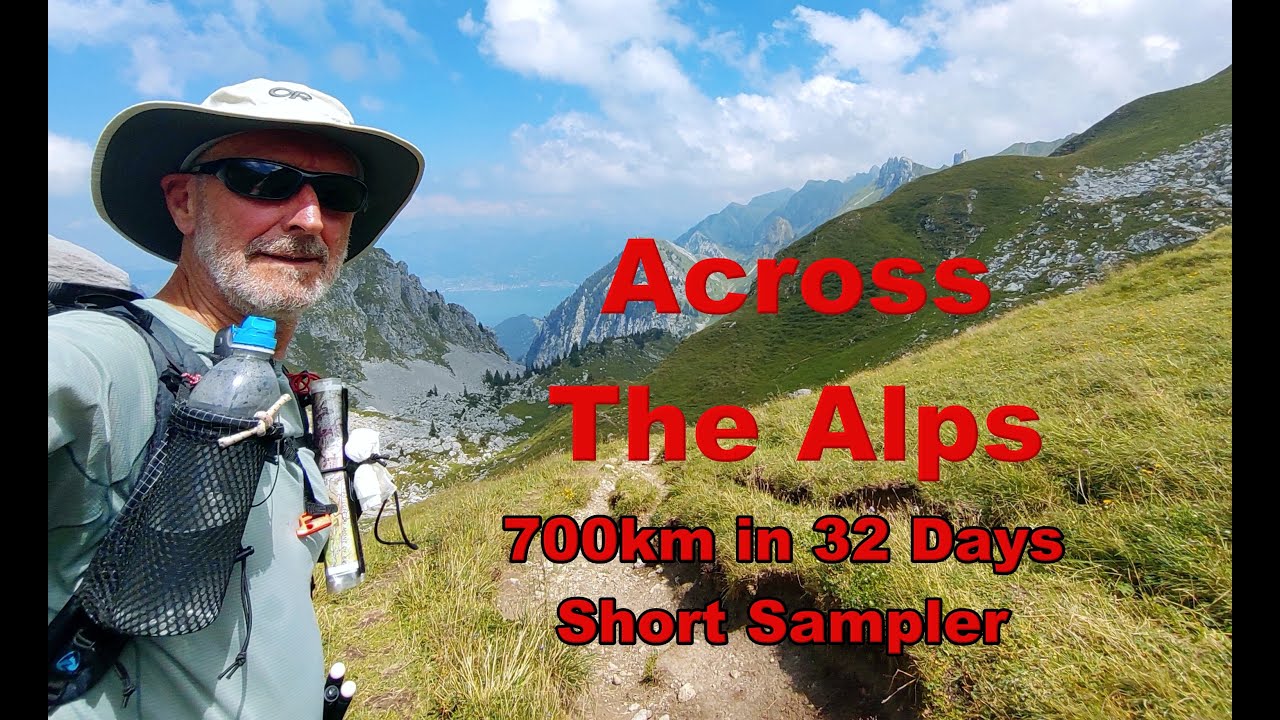 GR5 Across The Alps Backpacking Adventure (sampler) 700km in 32 Days